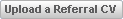Upload a referral CV